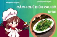 cach-che-bien-rau-bo-khai-ngon