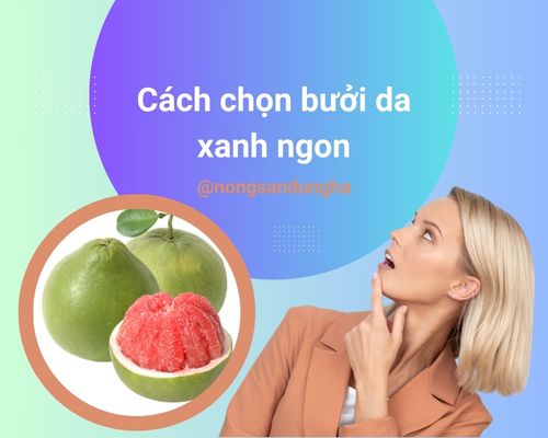 cach-chon-buoi-da-xanh-ngon