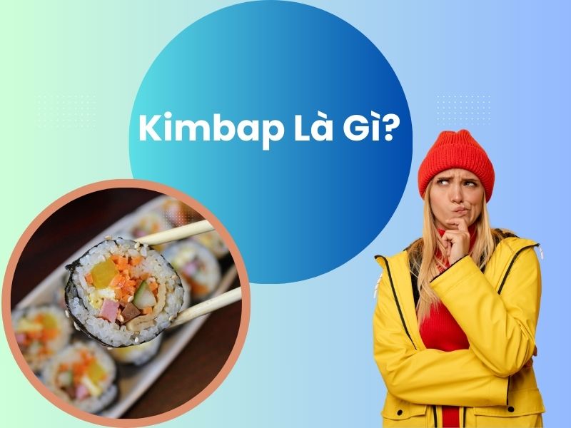 kimbap-la-gi
