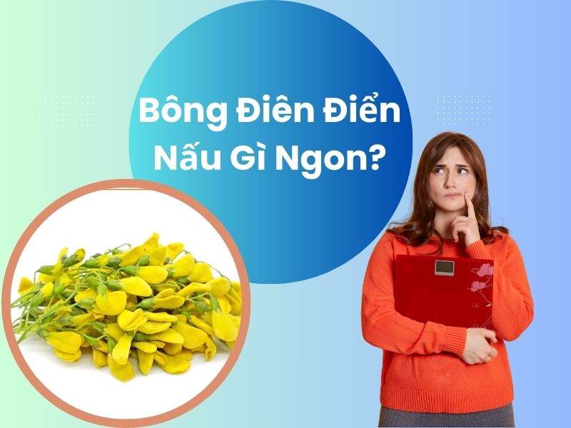 kham-pha-bong-dien-dien-nau-gi-ngon