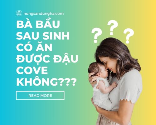 ba-bau-sau-sinh-co-an-duoc-dau-cove-khong