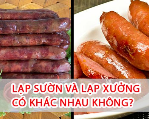 vì sao hay nhầm lẫn giữa lạp sườn và lạp xưởng