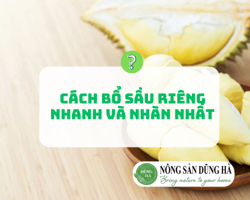 cach-bo-sau-rieng-nhanh-va-nhan-nhat