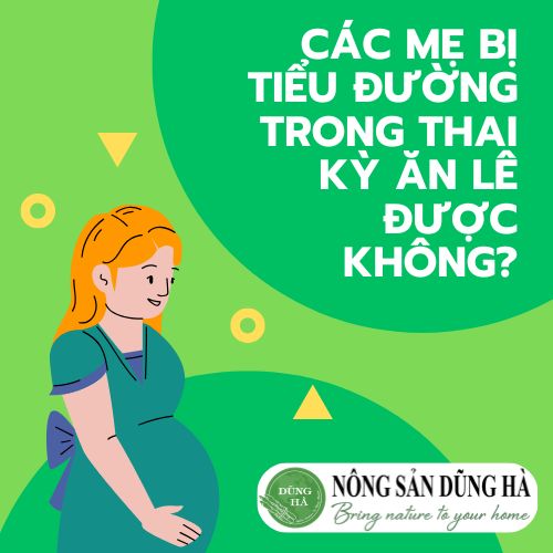 cac-me-bi-tieu-duong-trong-thai-ky-an-le-duoc-khong