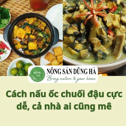 cach-nau-oc-chuoi-dau-cuc-de-ca-nha-ai-cung-me