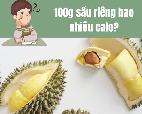 100g-sau-rieng-bao-nhieu-calo