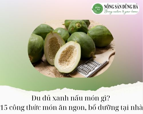 Du-du-xanh-nau-mon-gi