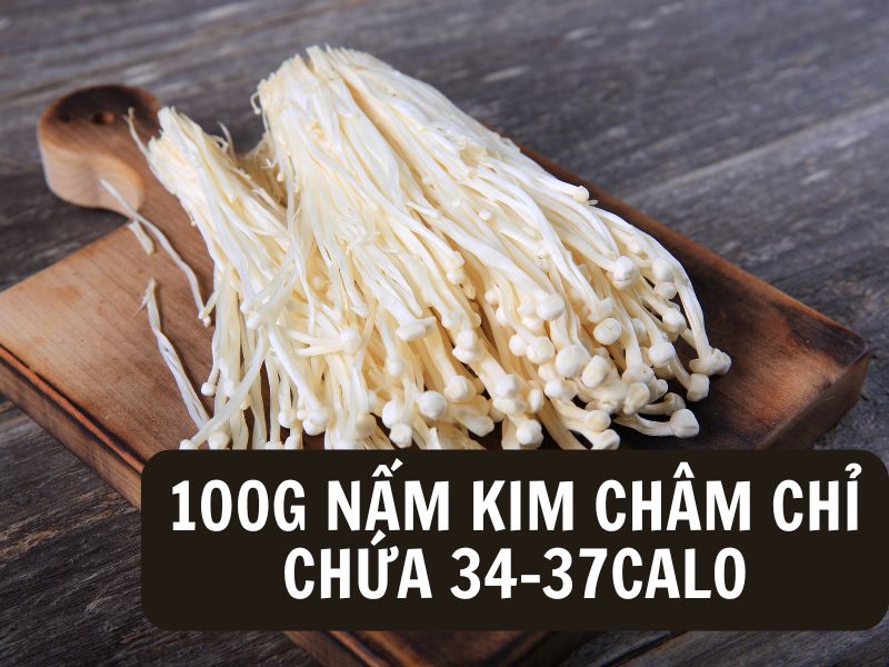 tim-hieu-100g-nam-kim-cham-bao-nhieu-calo