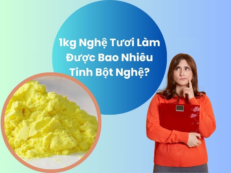 1kg-nghe-tuoi-lam-duoc-bao-nhieu-tinh-bot-nghe