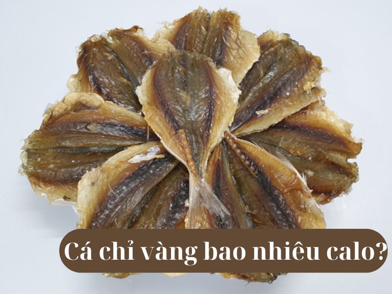 ca-chi-vang-bao-nhieu-calo