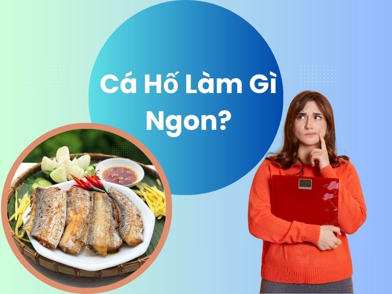 ca-ho-lam-gi-ngon