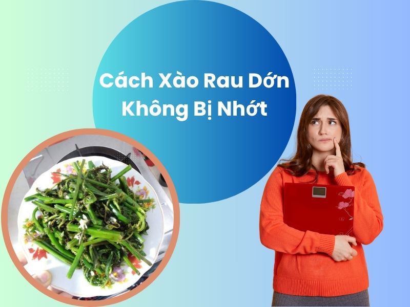 cach-xao-rau-don-khong-bi-nhot