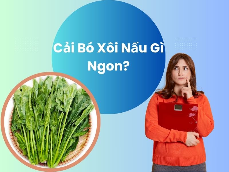cai-bo-xoi-nau-gi