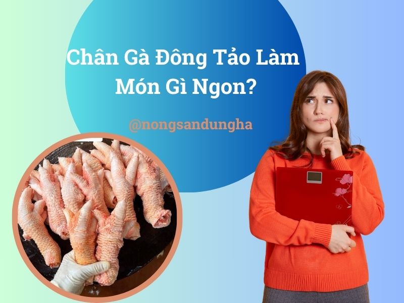 chan-ga-dong-tao-lam-mon-gi-ngon