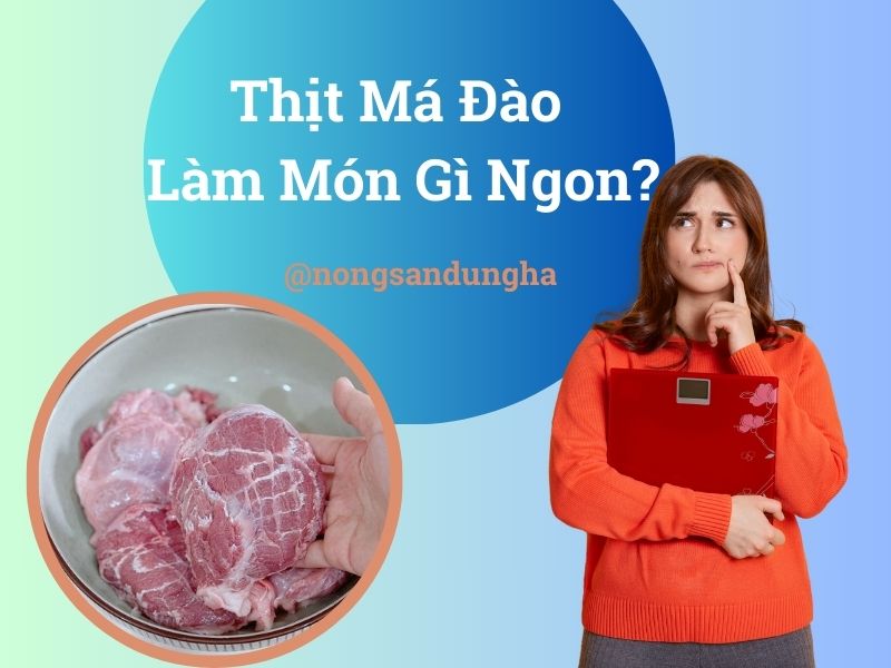 thit-ma-dao-lam-mon-gi